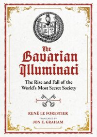"The Bavarian Illuminati: The Rise and Fall of the World's Most Secret Society" by Rene Le Forestier (retail EPUB)