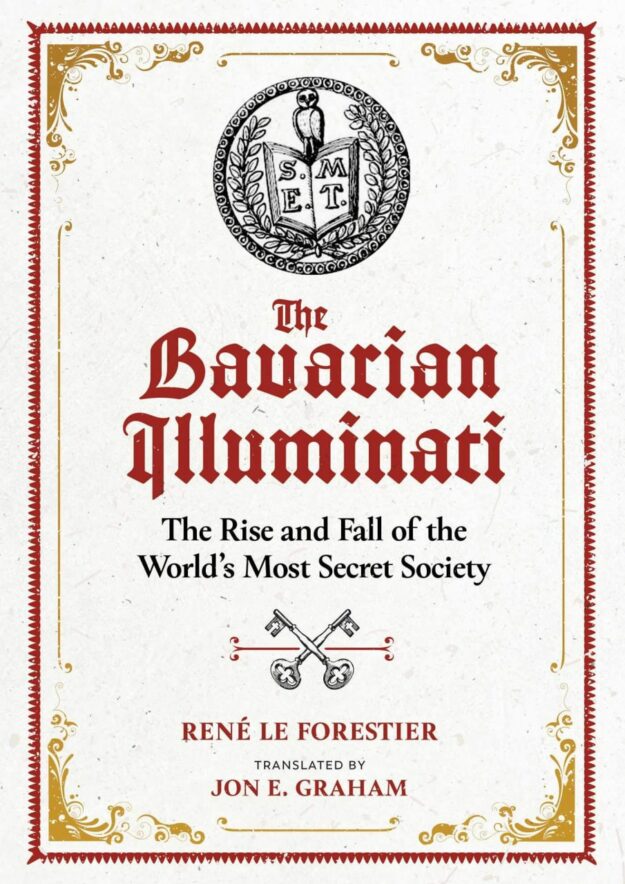 "The Bavarian Illuminati: The Rise and Fall of the World's Most Secret Society" by Rene Le Forestier (retail EPUB)