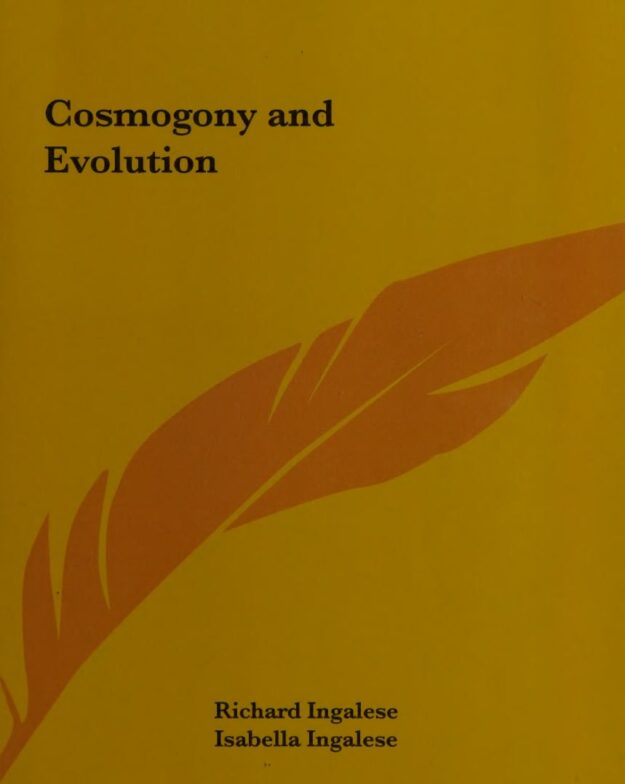 "Cosmogony and Evolution" by Richard Ingalese and Isabella Ingalese