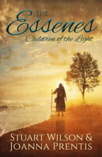 "The Essenes: Children of the Light" by Stuart Wilson and Joanna Prentis