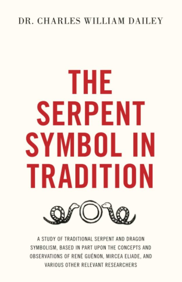"The Serpent Symbol in Tradition" by Charles William Dailey