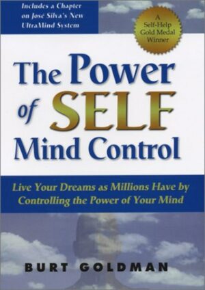 "The Power of Self Mind Control" by Burt Goldman "The Power of Self Mind Control" by Burt Goldman