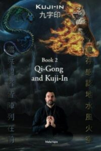 "Kuji-In 2: Qi-Gong and Kuji-In" by Maha Vajra