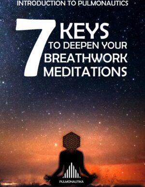 "Introduction to Pulmonautics: 7 Keys to Deepen Your Breathwork Meditations" by Jeandre Gerber "Introduction to Pulmonautics: 7 Keys to Deepen Your Breathwork Meditations" by Jeandre Gerber