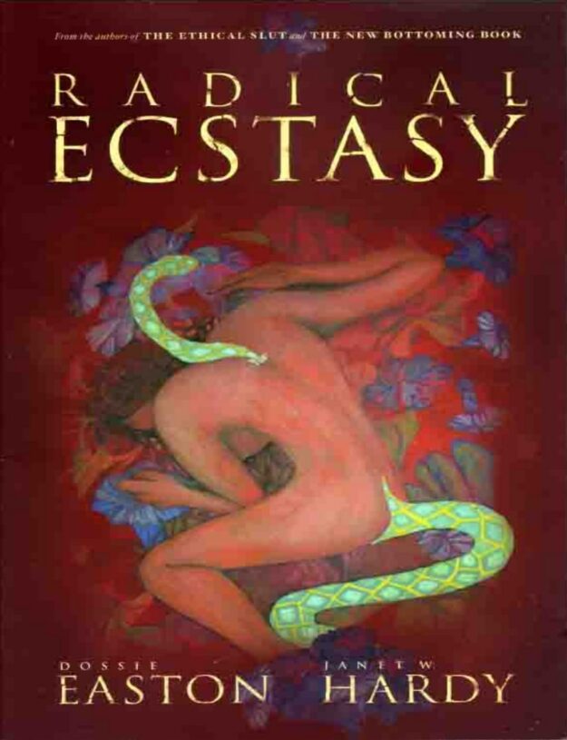 "Radical Ecstasy: SM Journeys to Transcendence" by Dossie Easton and Janet W. Hardy