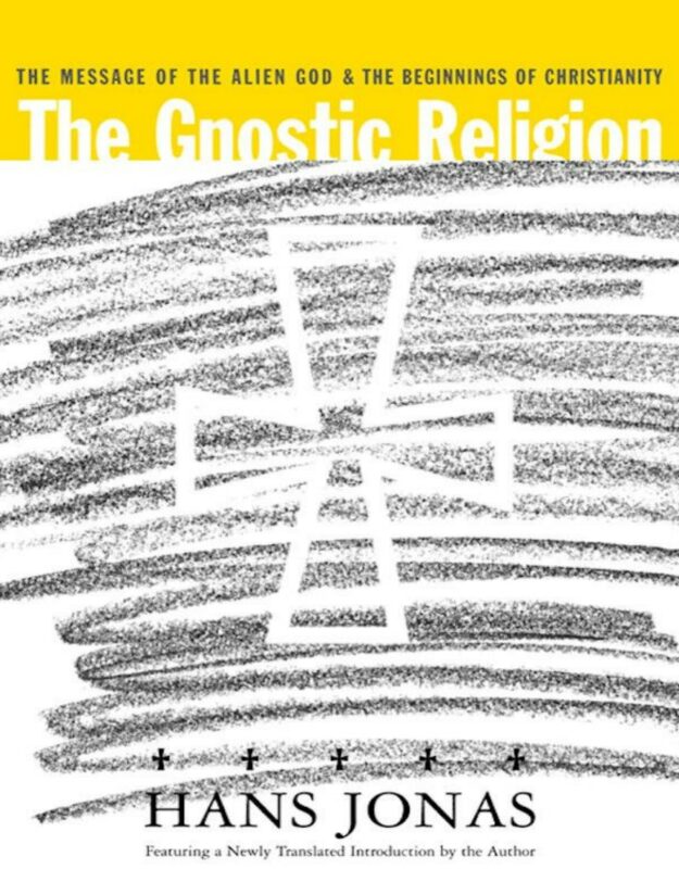 "The Gnostic Religion: The Message of the Alien God and the Beginnings of Christianity" by Hans Jonas (3rd edition)