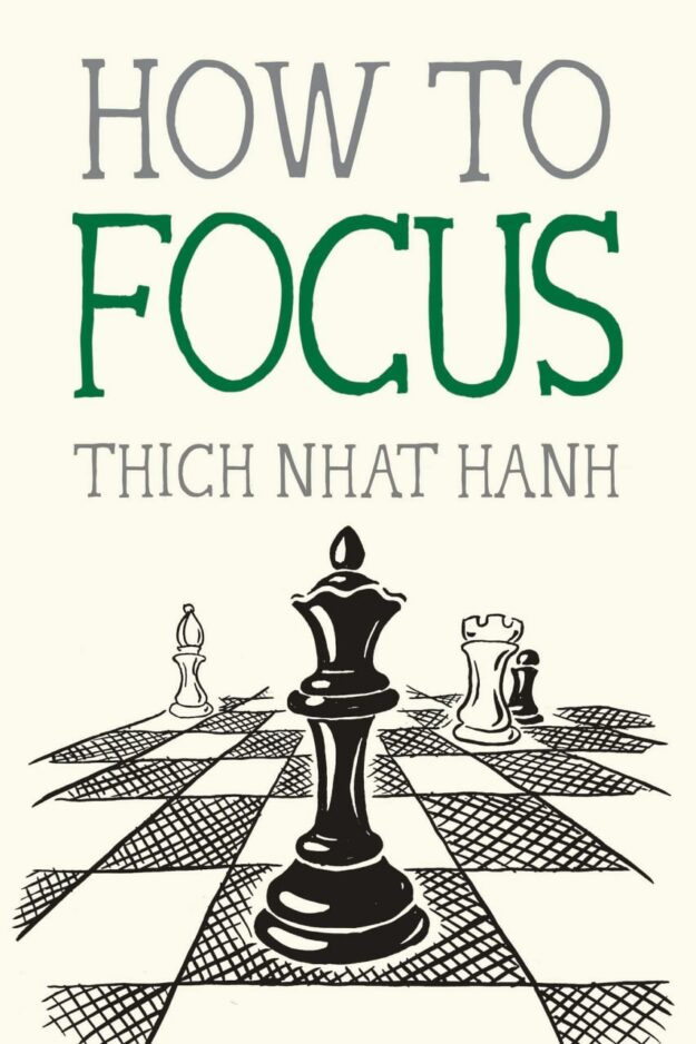 "How to Focus" by Thich Nhat Hanh