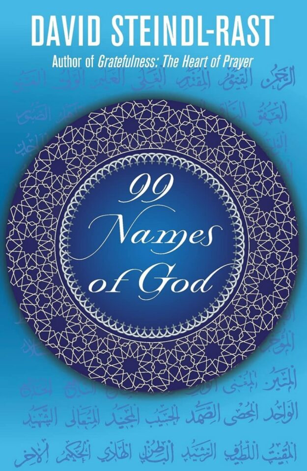 "99 Names of God" by David Steindl-Rast
