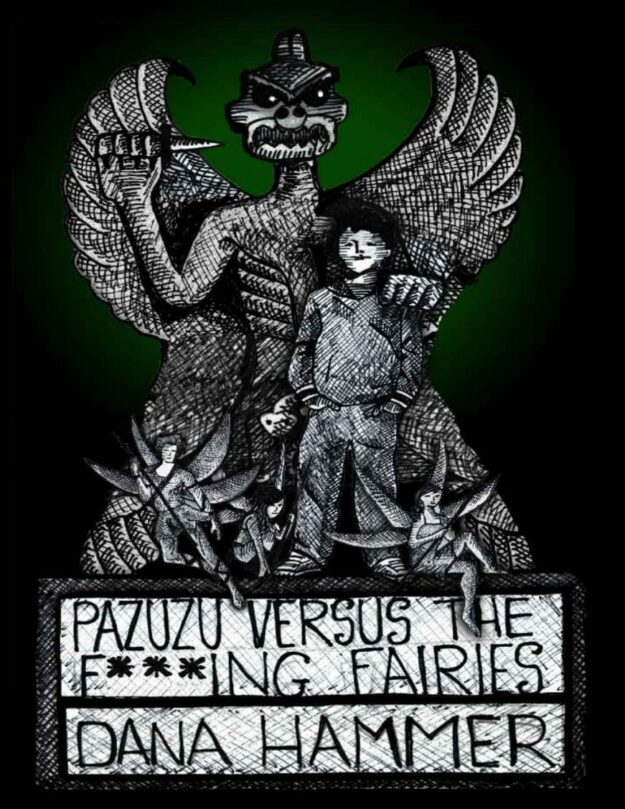 "Pazuzu Versus the F***ing Fairies" by Dana Hammer