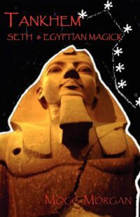 "Tankhem: Seth & Egyptian Magick" by Mogg Morgan