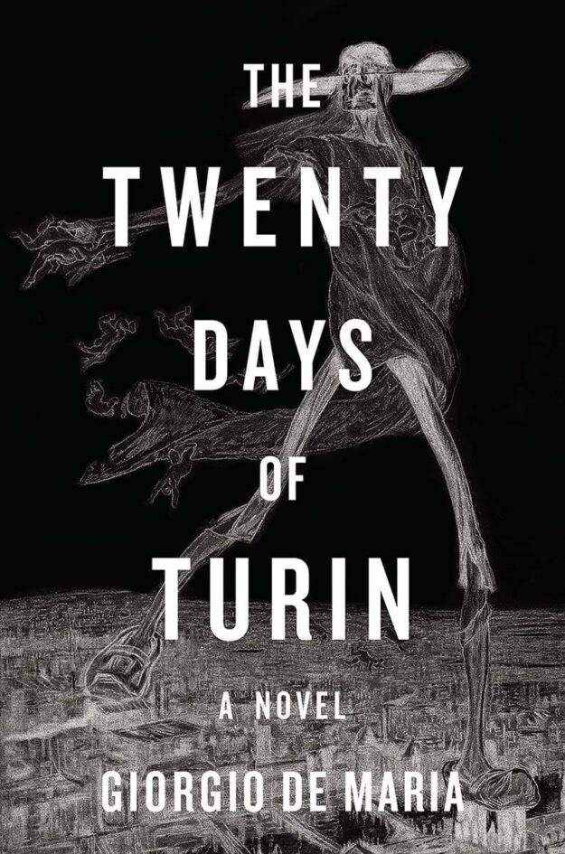 "The Twenty Days of Turin: A Novel" by Giorgio De Maria