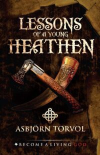 "Lessons of a Young Heathen" by Asbjorn Torvol (kindle ebook version)