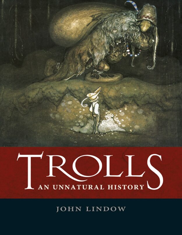 "Trolls: An Unnatural History" by John Lindow