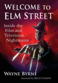 "Welcome to Elm Street: Inside the Film and Television Nightmares" by Wayne Byrne