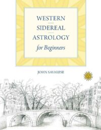 "Western Sidereal Astrology for Beginners" by John Savarese