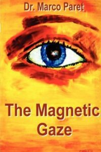 "The Magnetic Gaze" by Marco Paret