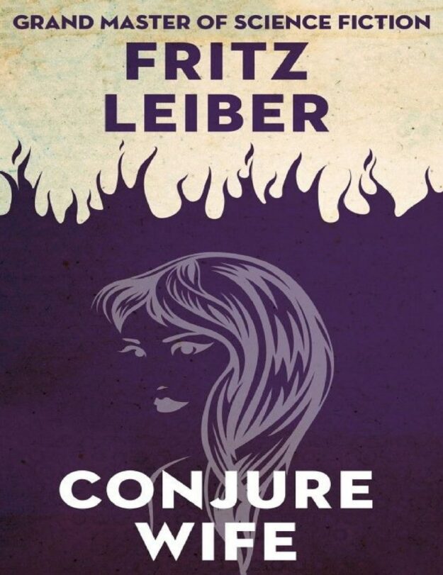 "Conjure Wife" by Fritz Leiber