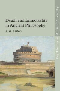 "Death and Immortality in Ancient Philosophy" by A.G. Long