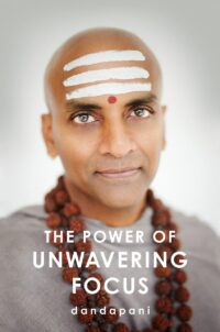 "The Power of Unwavering Focus" by Dandapani
