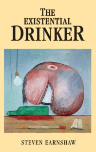 "The Existential Drinker" by Steven Earnshaw