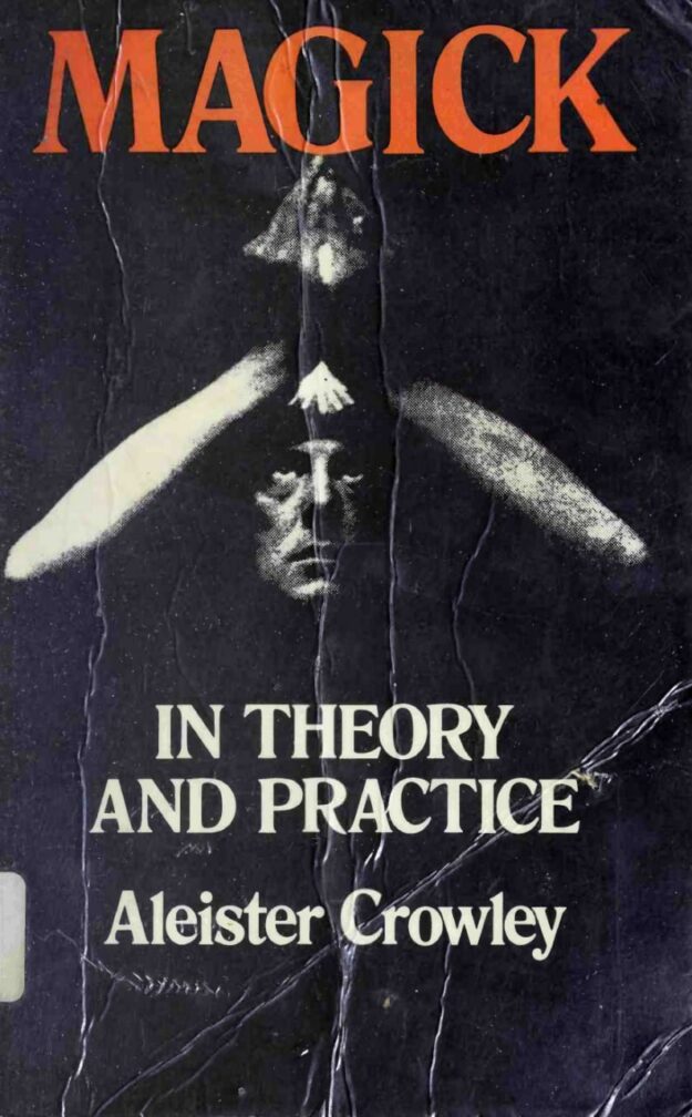 "Magick in Theory and Practice" by Aleister Crowley (1976 reprint of the original 1929 edition)
