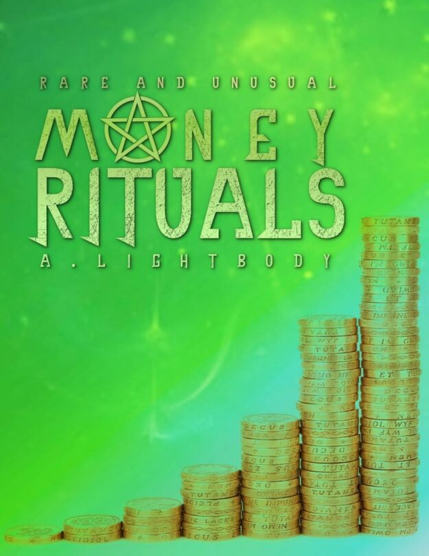 "Rare and Unusual Money Rituals" by A. Lightbody