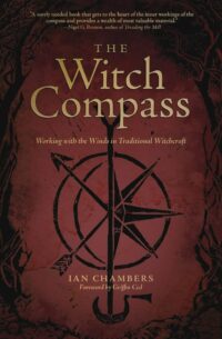 "The Witch Compass: Working with the Winds in Traditional Witchcraft" by Ian Chambers