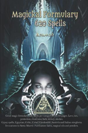 "Magickal Formulary: 620 Spells" by Asamod ka