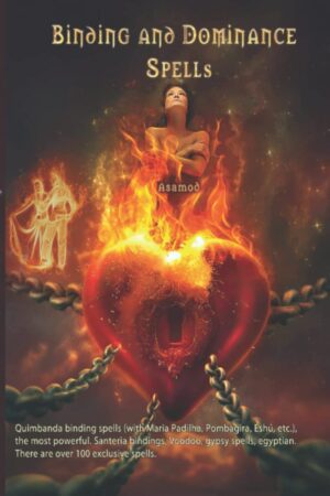 "Binding and Dominance Spells" by Asamod ka