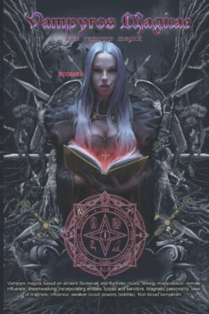 "Vampyros Magicae: Real Vampyre Magick" by Asamod ka