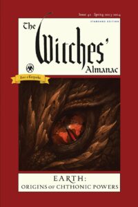 "The Witches' Almanac 2023-2024 Standard Edition Issue 42: Earth: Origins of Chthonic Powers" by Andrew Theitic