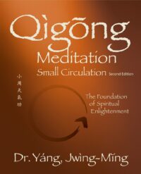 "Qigong Meditation Small Circulation: The Foundation of Spiritual Enlightenment" by Yang Jwing-Ming (updated 2nd edition)