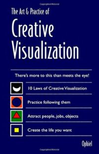 "The Art & Practice of Creative Visualization" by Ophiel (2001 revised edition)