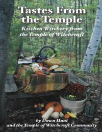 "Tastes from the Temple: Kitchen Witchery from the Temple of Witchcraft" by Dawn Hunt