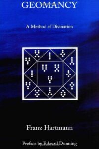 "Geomancy: A Method for Divination" by Franz Hartmann