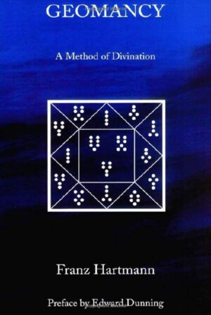 "Geomancy: A Method for Divination" by Franz Hartmann