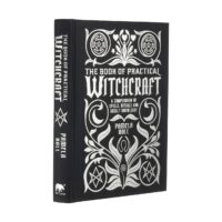 "The Book of Practical Witchcraft: A Compendium of Spells, Rituals and Occult Knowledge" by Pamela Ball