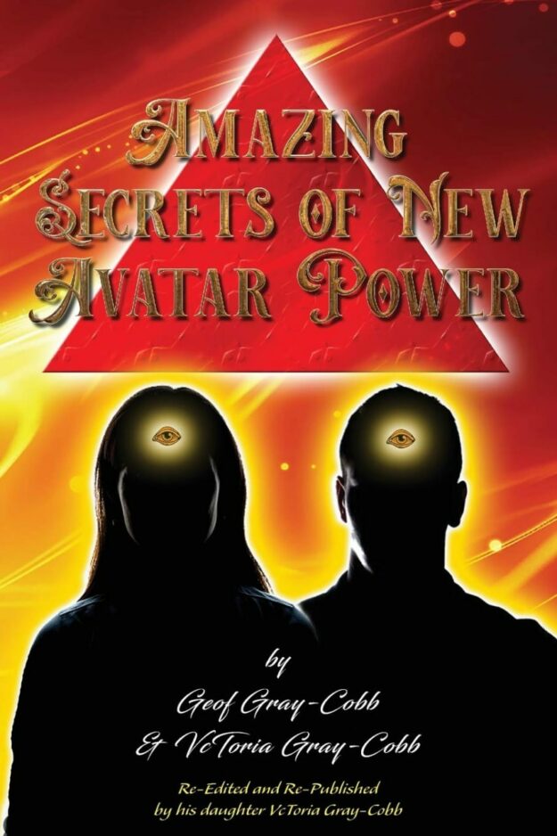 "Amazing Secrets of New Avatar Power" by Geof Gray-Cobb and VcToria Gray-Cobb (2020 republished edition)