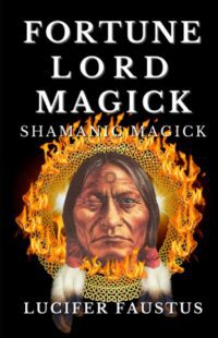 "Fortune Lord Magick" by Lucifer Faustus