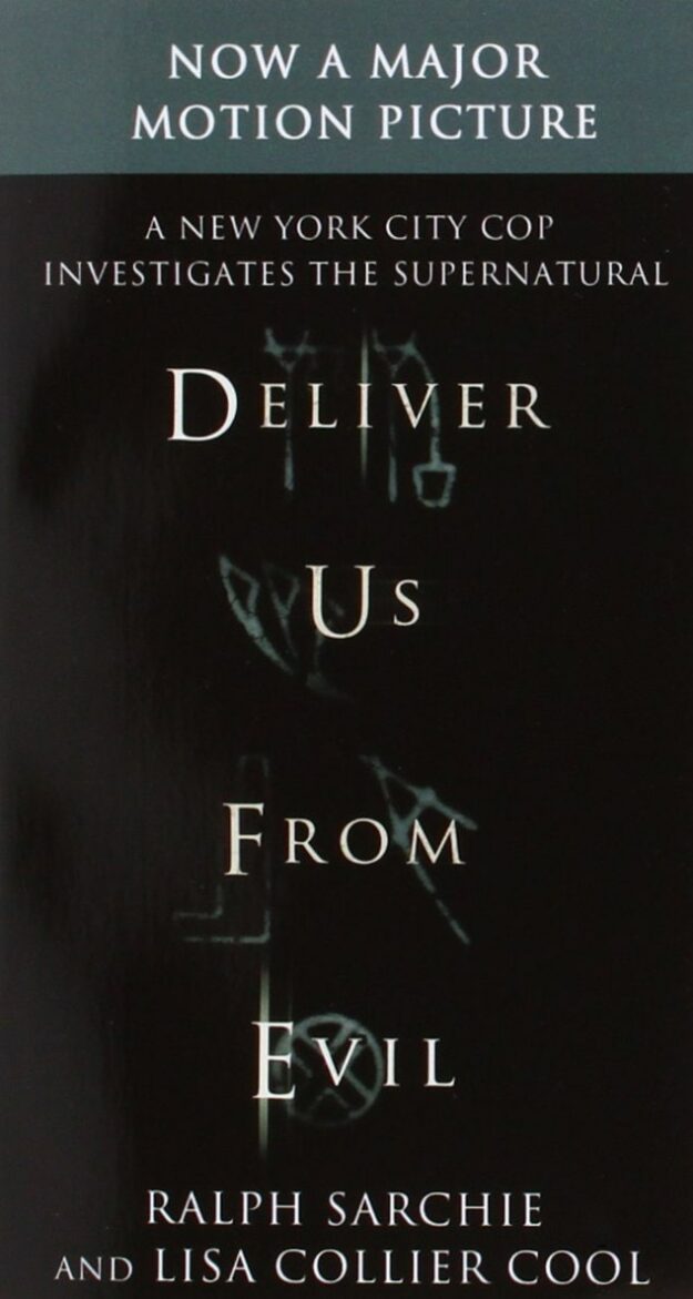 "Deliver Us from Evil: A New York City Cop Investigates the Supernatural" by Ralph Sarchie and Lisa Collier Cool
