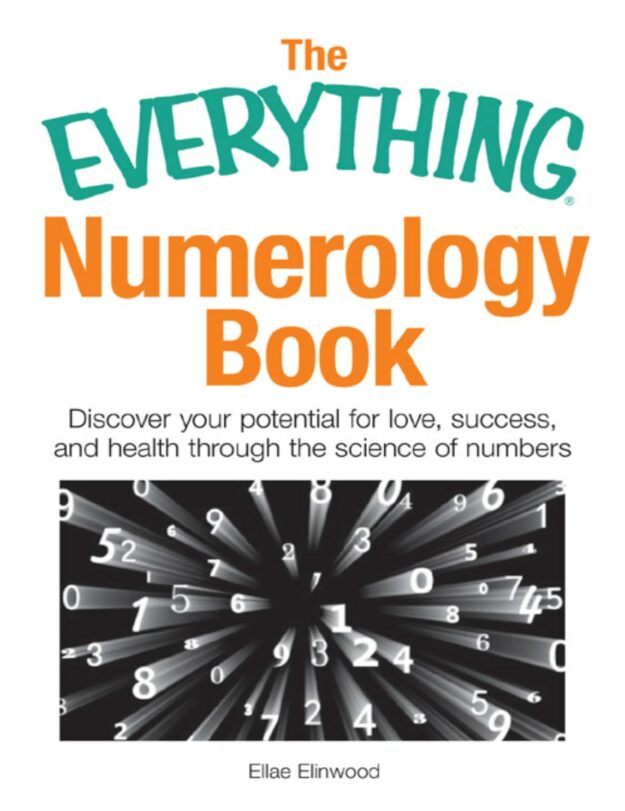 "The Everything Numerology Book" by Ellae Elinwood