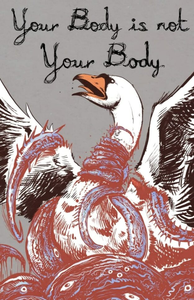 "Your Body is Not Your Body: A New Weird Horror Anthology" edited by Alex Woodroe and Matt Blairstone