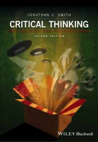 "Critical Thinking: Pseudoscience and the Paranormal" by Jonathan C. Smith (revised 2nd edition)