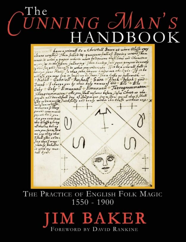 "The Cunning Man's Handbook: The Practice of English Folk Magic 1550-1900 " by Jim Baker (Kindle ebook version)