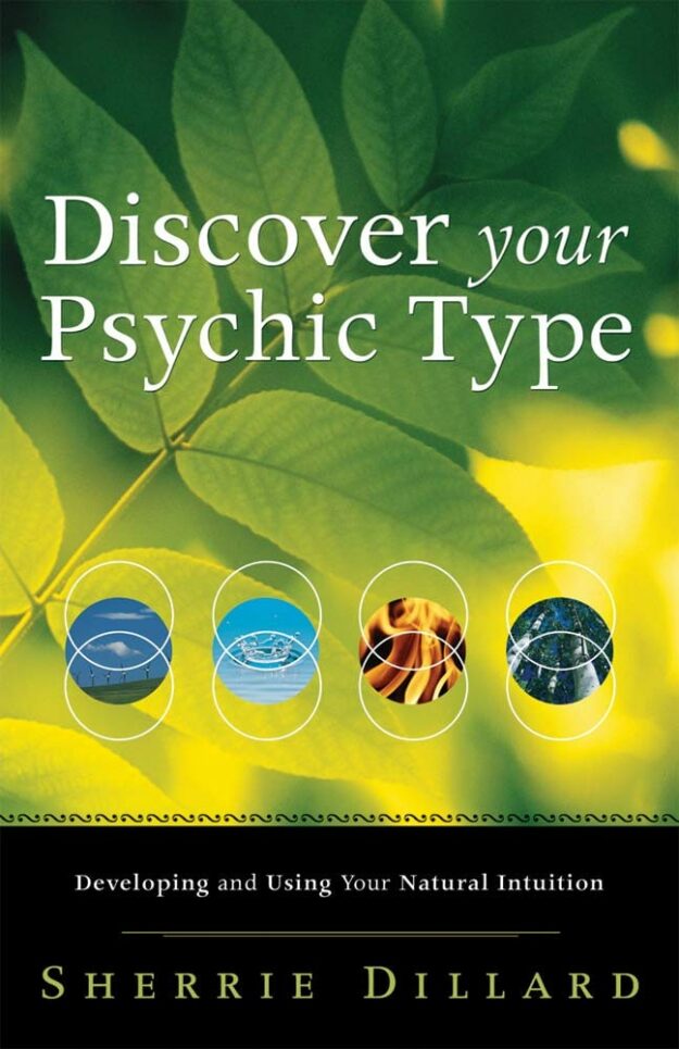 "Discover Your Psychic Type: Developing and Using Your Natural Intuition" by Sherrie Dillard
