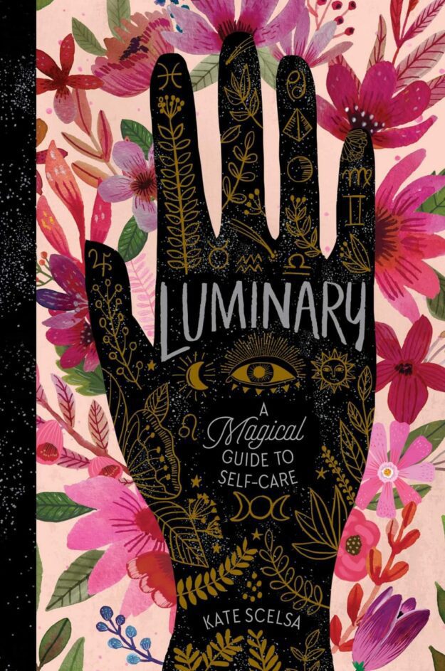 "Luminary: A Magical Guide to Self-Care" by Kate Scelsa