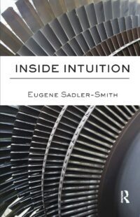 "Inside Intuition" by Eugene Sadler-Smith