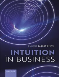 "Intuition in Business" by Eugene Sadler-Smith