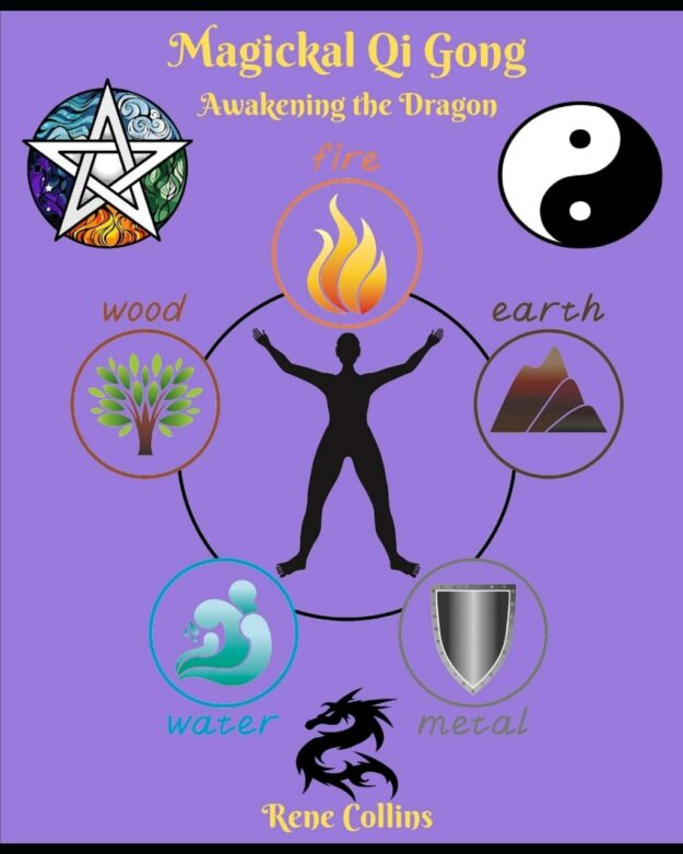 "Magickal Qi Gong: Awakening the Dragon" by Rene Collins