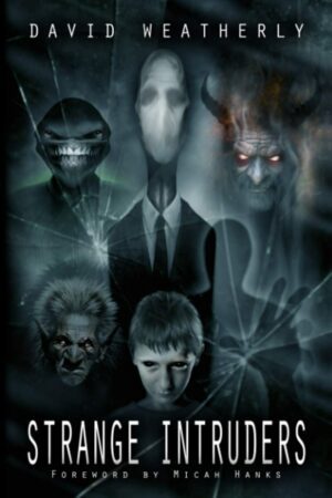"Strange Intruders" by David Weatherly
